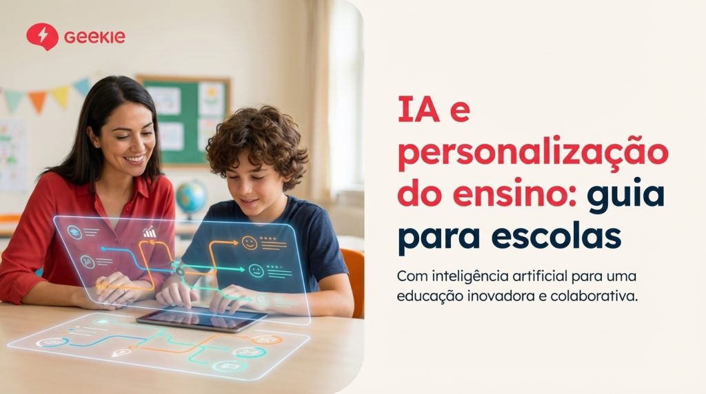 IA e personalização do ensino: guia para escolas - Geekie Educação